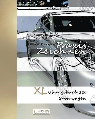 Praxis Zeichnen - XL UEbungsbuch 13 1