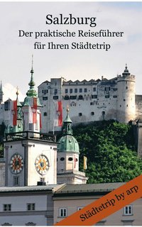 bokomslag Salzburg - Der praktische Reisefhrer fr Ihren Stdtetrip