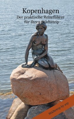 Angeline Bauer - Kopenhagen - Der praktische Reiseführer für Ihren Städtetrip, Häftad