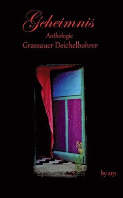 Literaturpreis Grassauer Deichelbohrer - Geheimnis 1