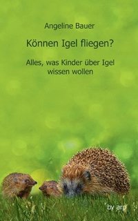 bokomslag Können Igel fliegen?