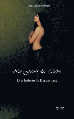 Im Feuer der Liebe