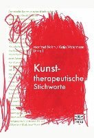 Manfred Blohm, Katja Watermann - Kunsttherapeutische Stichworte, Häftad