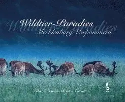 Ulf-Peter Schwarz - Wildtier-Paradies Mecklenburg-Vorpommern, Inbunden. Tillgänglighet: Lägg i varukorg