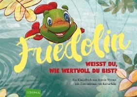 Kerstin Werner - Friedolin - Weißt du, wie wertvoll du bist?, Inbunden