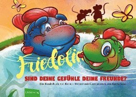 Kerstin Werner - Friedolin - Sind Deine Gefühle Deine Freunde?, Inbunden