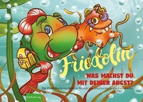 Kerstin Werner - Friedolin - Was machst Du mit Deiner Angst?, Inbunden
