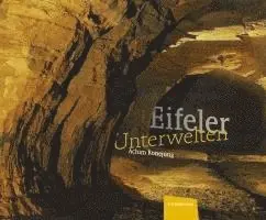 Achim Konejung - Eifeler Unterwelten, Inbunden. Tillgänglighet: Lägg i varukorg