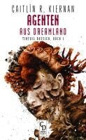 Caitlín R. Kiernan - Agenten aus Dreamland, Inbunden
