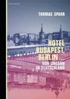 Hotel Budapest, Berlin...
