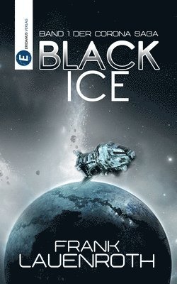 Black Ice: Teil 1 der Corona Saga