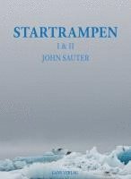 John Sauter - Startrampen I & II, Inbunden