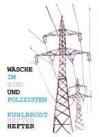Jan Kuhlbrodt - Wäsche im Wind und Polizisten, Inbunden