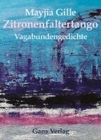 Mayjia Gille - Zitronenfaltertango, Inbunden