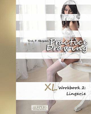Practice Drawing - XL Workbook 2 1