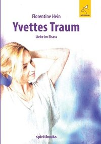 bokomslag Yvettes Traum: Liebe im Elsass