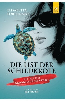 Die List der Schildkröte: Ein Fall für Giovanna Greifenstein 1