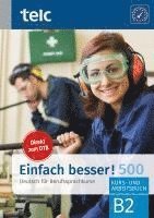bokomslag Einfach besser! 500 - Deutsch für Berufssprachkurse B2