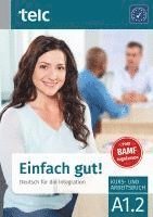 bokomslag Einfach gut! Deutsch für die Integration A1.2 Kurs- und Arbeitsbuch