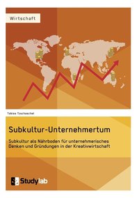 bokomslag Subkultur-Unternehmertum. Subkultur als Nhrboden fr unternehmerisches Denken und Grndungen in der Kreativwirtschaft