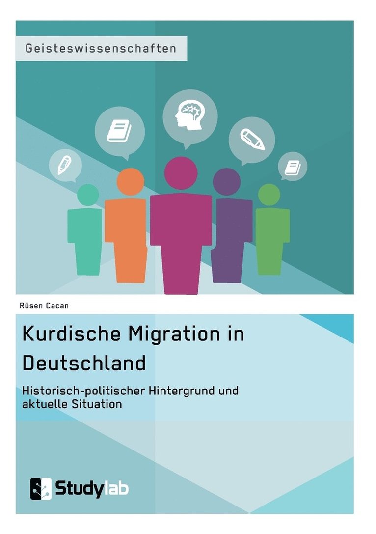 Kurdische Migration in Deutschland. Historisch-politischer Hintergrund und aktuelle Situation 1