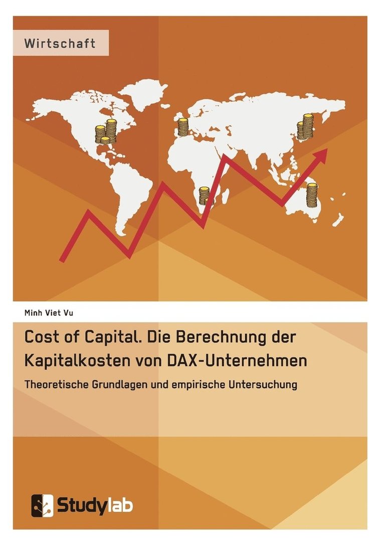 Cost of Capital. Die Berechnung der Kapitalkosten von DAX-Unternehmen 1