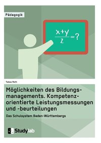 bokomslag Mglichkeiten des Bildungsmanagements. Kompetenzorientierte Leistungsmessungen und -beurteilungen