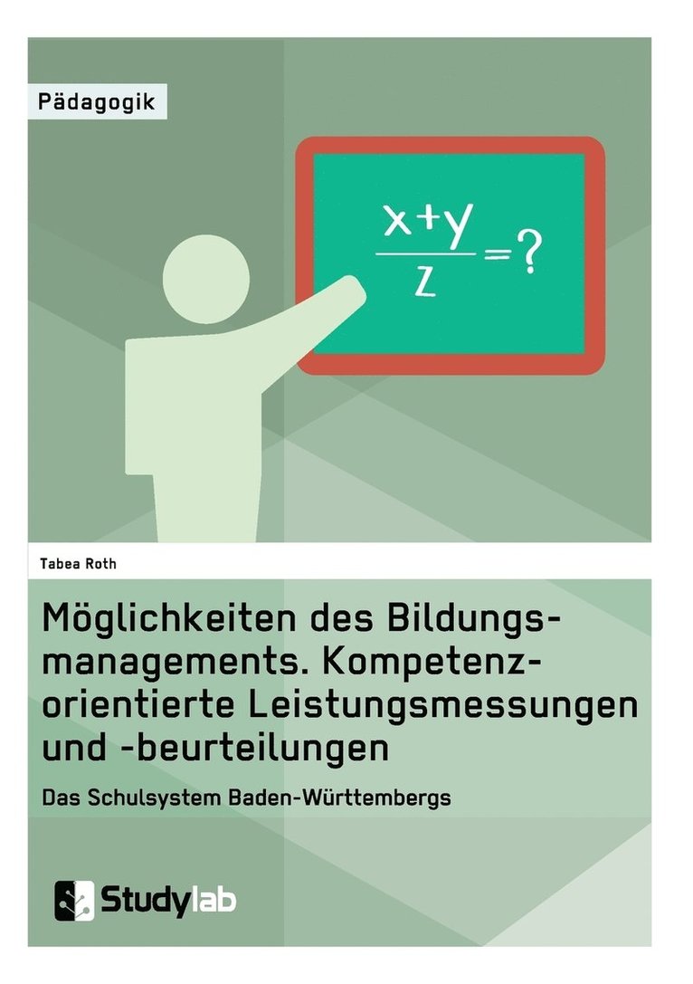 Mglichkeiten des Bildungsmanagements. Kompetenzorientierte Leistungsmessungen und -beurteilungen 1