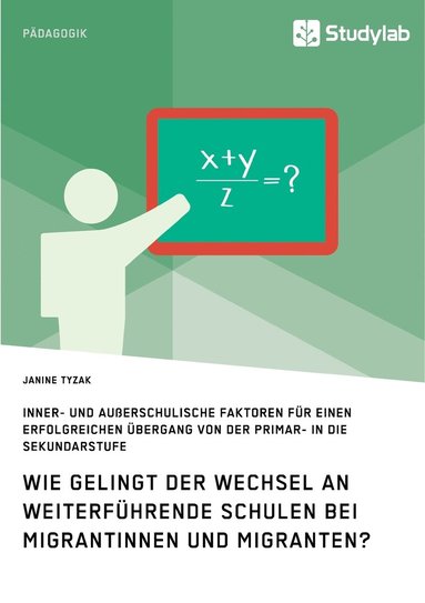 bokomslag Wie gelingt der Wechsel an weiterfuhrende Schulen bei Migrantinnen und Migranten?