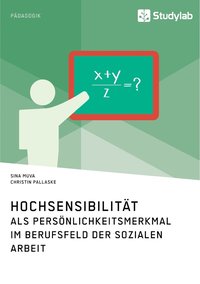 bokomslag Hochsensibilität als Persönlichkeitsmerkmal im Berufsfeld der Sozialen Arbeit