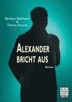 bokomslag Alexander bricht aus