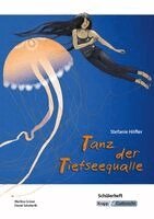 Stefanie Höfler, Martina Grüner, Daniel Schoberth - Tanz der Tiefseequalle  - Schülerheft, Häftad