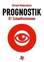 bokomslag Prognostik 01: Zukunftsvisionen