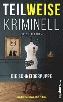 bokomslag TEILWEISE KRIMINELL. Die