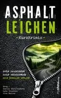 Carola Christiansen, Andrea Hessler, Susanne Pohl, Manfred Ertel, Lutz Kreutzer, Alex Roller, Michael Thode, Andreas Schnurbusch, Regula Venske, Leo Hansen, Ines Müller-Hansen, Susanne Puhl - Asphaltleichen, Häftad. Tillgänglighet: Lägg i varukorg