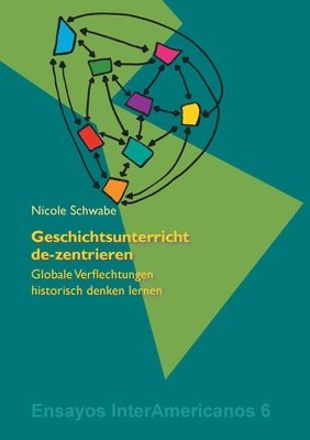 Nicole Schwabe - Geschichtsunterricht de-zentrieren, Häftad
