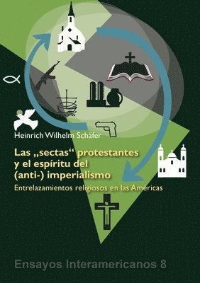 Heinrich Wilhelm Schäfer - 'sectas' protestantes y el espíritu del (anti-) imperialismo, Häftad