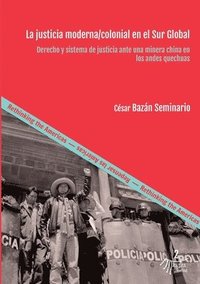 bokomslag La justicia moderna/colonial en el Sur Global