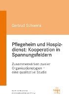bokomslag Pflegeheim und Hospizdienst: Kooperation in Spannungsfeldern