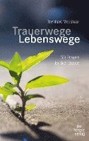 bokomslag Trauerwege, Lebenswege