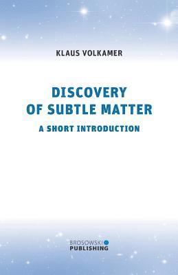 bokomslag Discovery of Subtle Matter