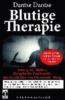 Dantse Dantse - Blutige Therapie - Johnny M. Walker, der geheilte Psychopath, der Schlächter von Darmstadt-Woog: Wann und wo schlägt er das nächste Mal zu? Basiert au, Häftad