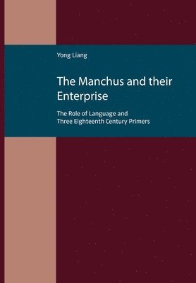 Yong Liang - Manchus and Their Enterprise, Häftad