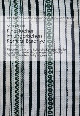 Kindstücher im ungarischen Komitat Baranya