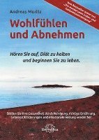 Andreas Moritz - Wohlfühlen und Abnehmen, Häftad