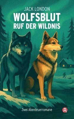 bokomslag Wolfsblut / Ruf Der Wildnis: Jack London. Abenteuerromane