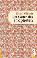 bokomslag Der Garten des Propheten. Khalil Gibran. Illustrierte Ausgabe