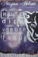 Megan Abbott - Hüte dich vor der Frau, Häftad