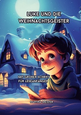 bokomslag Luke und die Weihnachtsgeister: mit großer Schrift für Leseanfänger