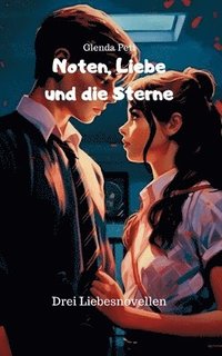 bokomslag Noten, Liebe und die Sterne